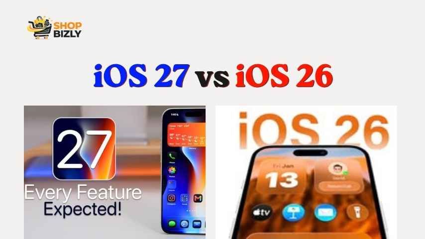 iOS 27 vs iOS 26 comparison showing new features, performance improvements, battery life, AI enhancements, and upgrade differences in 2026.