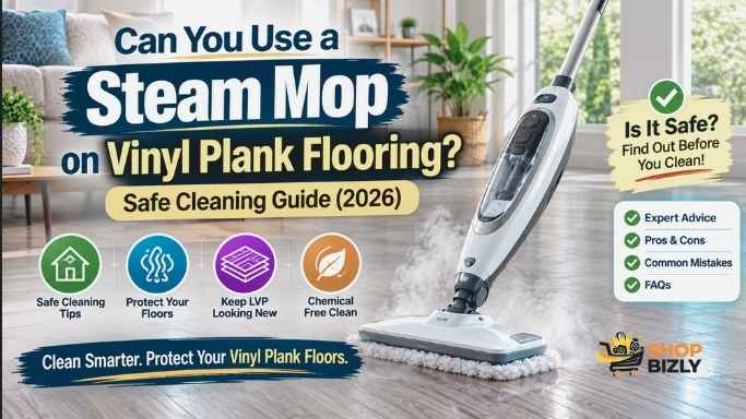 Can You Use a Steam Mop on Vinyl Plank Flooring? Safe Cleaning Guide (2026)